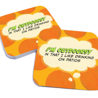 Coaster: Pop Life, I'm Outdoorsy in That I Like Drinking on Patios - Pack of 6