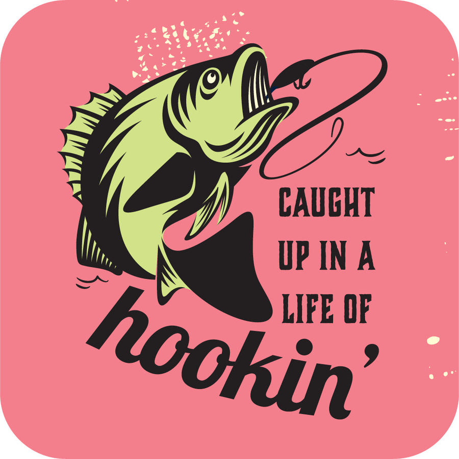 Caught Up in a Life of Hookin' [Design 22]