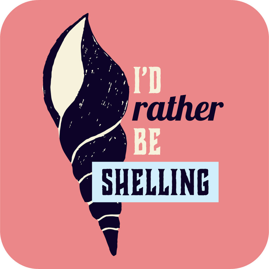 Rather Be Shelling [Design 29]