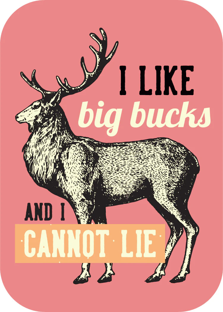 I Like Big Bucks [Design 35]