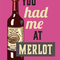 You Had Me at Merlot [Design 37]