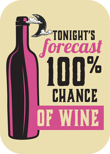 100% Chance of Wine [Design 38]