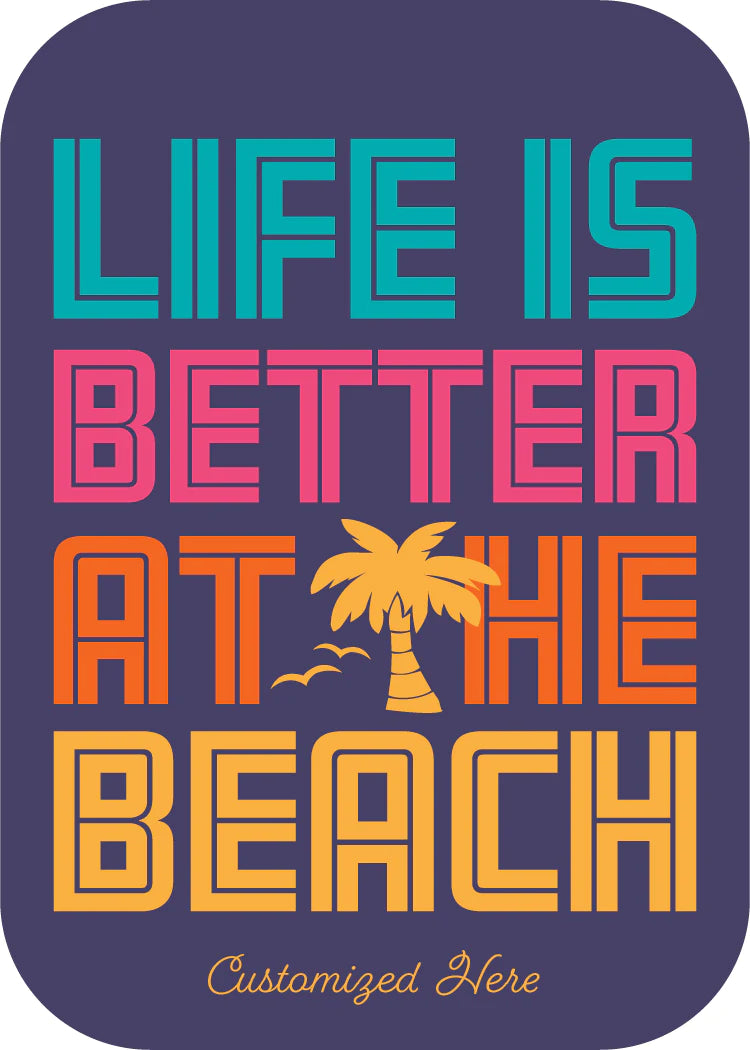Life is Better at the Beach (Purple) [Design 44]