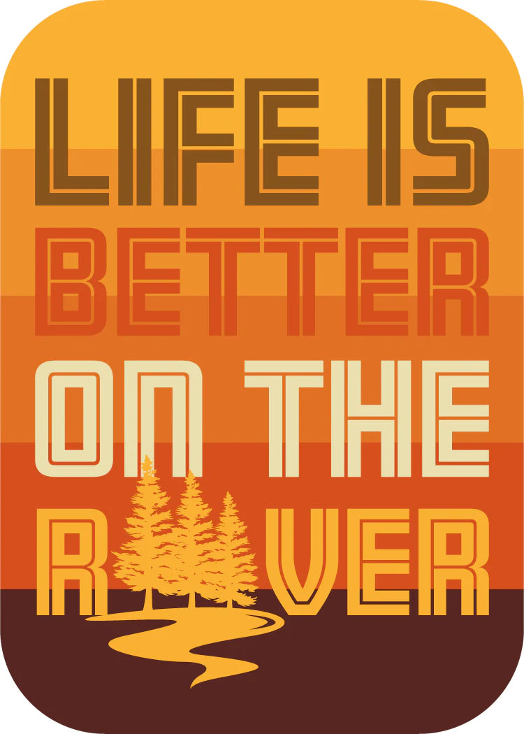 Life is Better on the River (Orange Stripes) [Design 45]