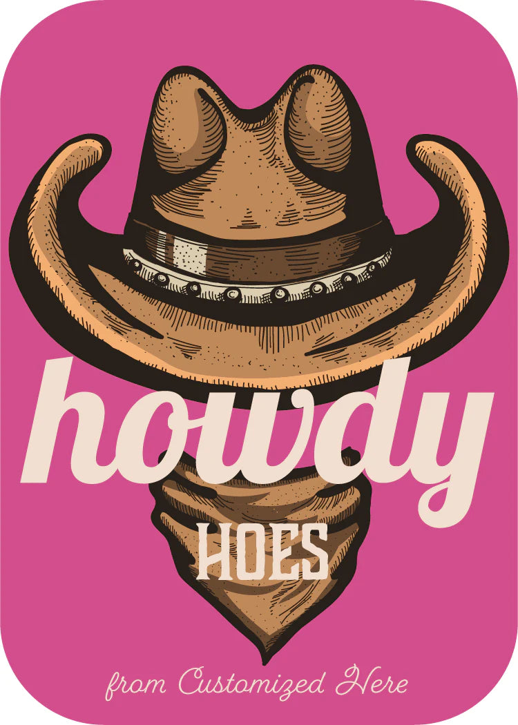 Howdy Hoes [Design 54]