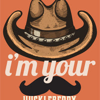 I'm Your Huckleberry [Design 56]
