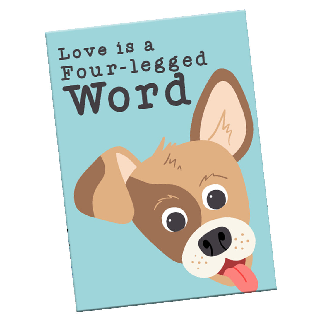 Magnet: Pets "Love is a Four Legged Word"  (Dog) - Pack of 6